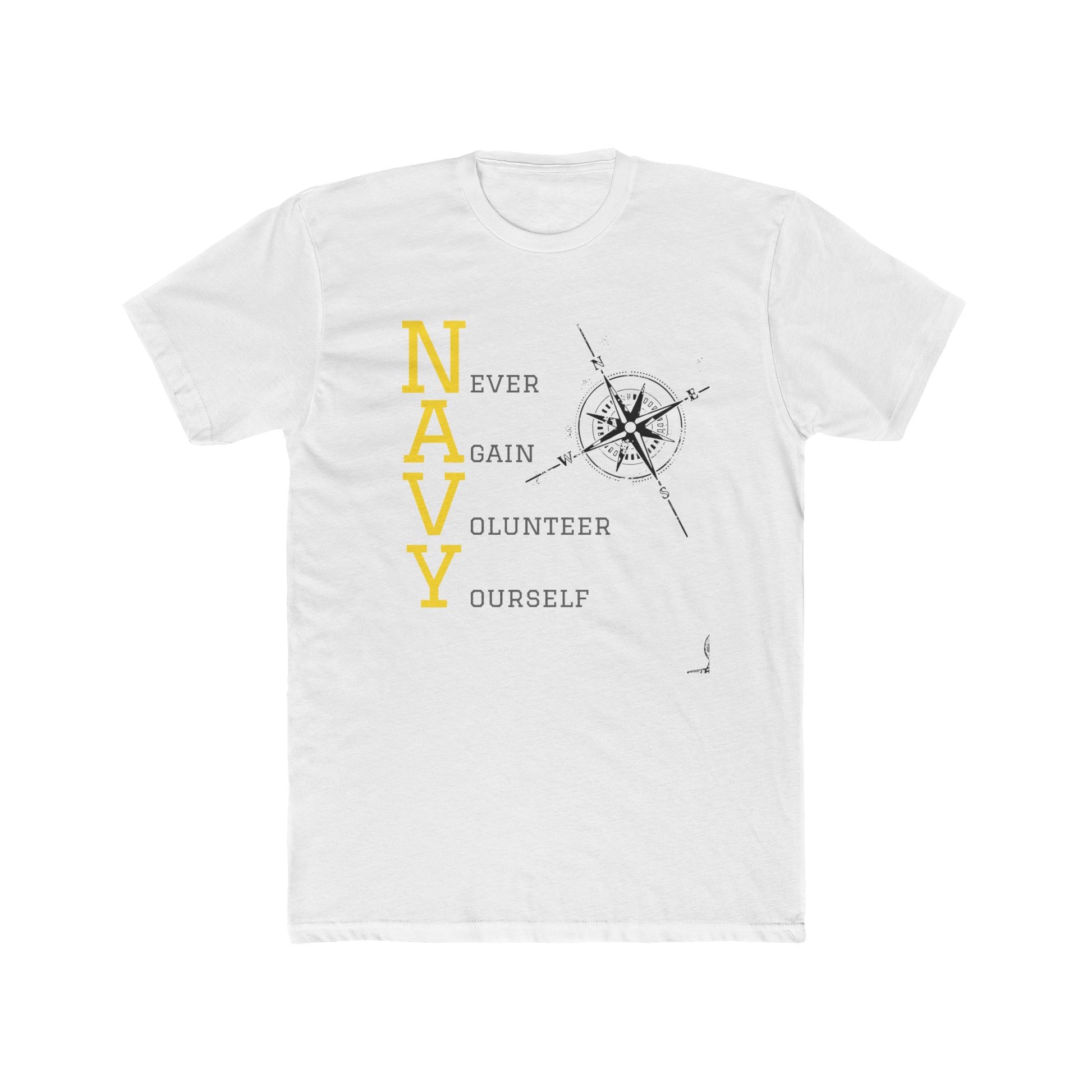 NAVY - Never Again Volunteer Yourself - Tshirt