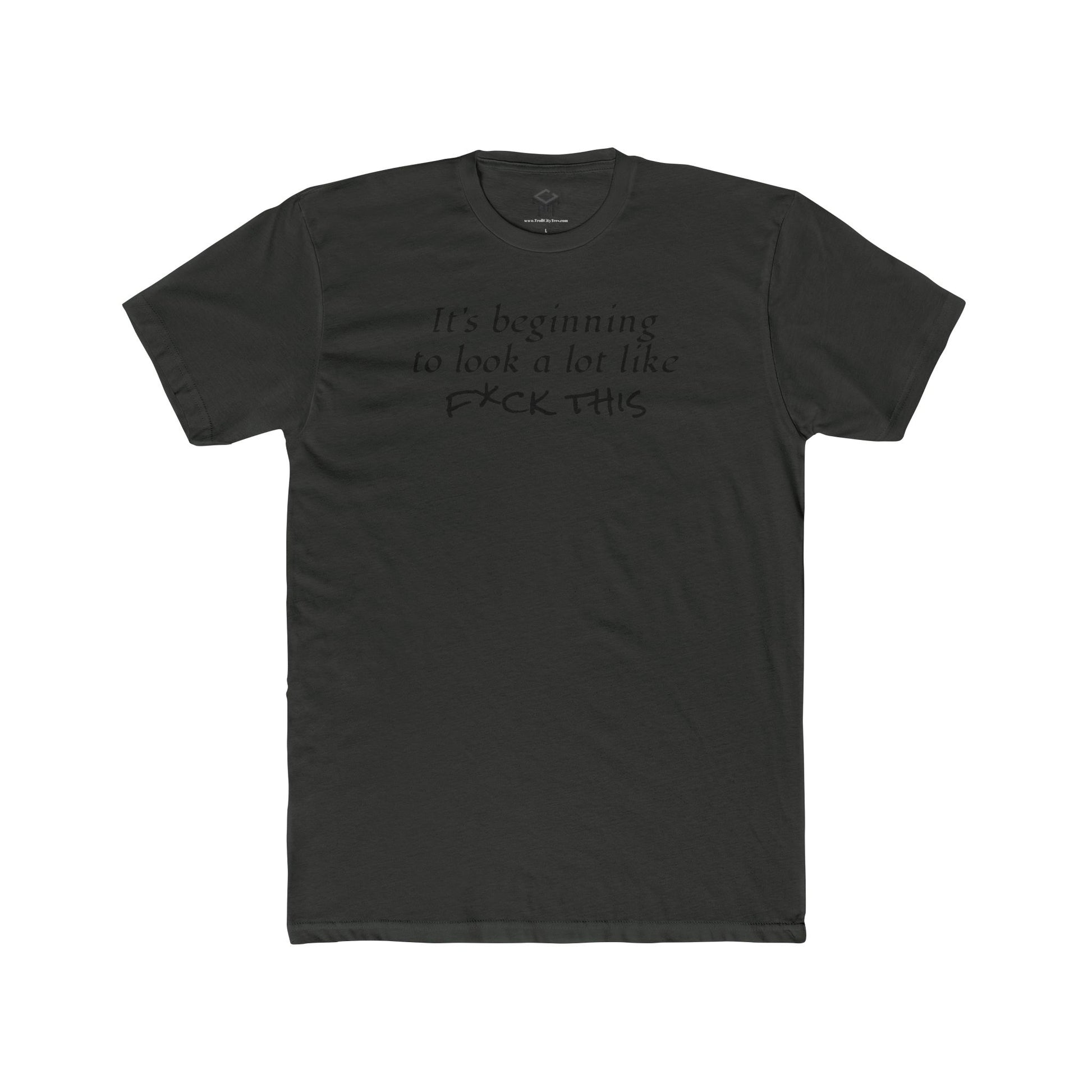 It's Beginning to Look A Lot Like F*ck This Unisex Cotton Crew Tee