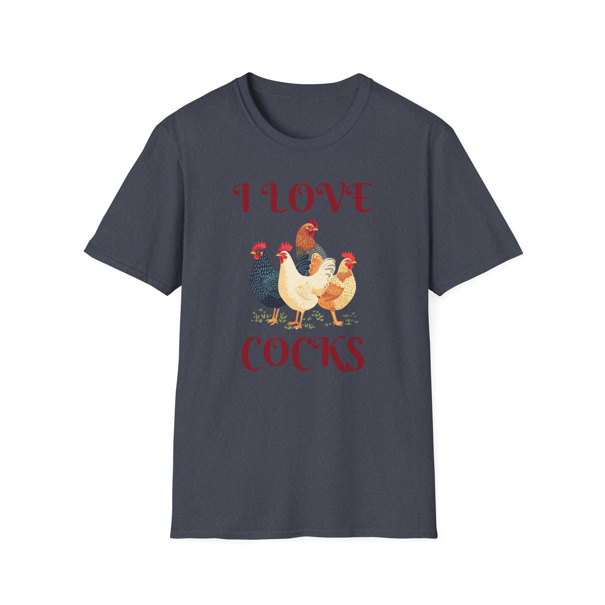 I love C*cks - Funny Rooster Shirt