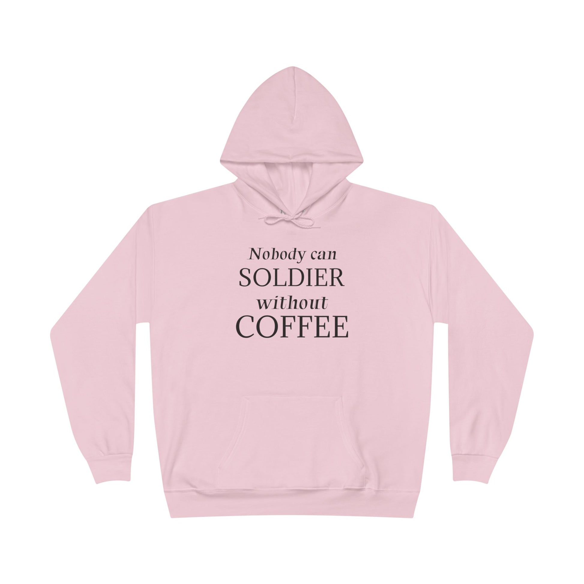 Nobody Can Soldier, Without Coffee - Hoodie