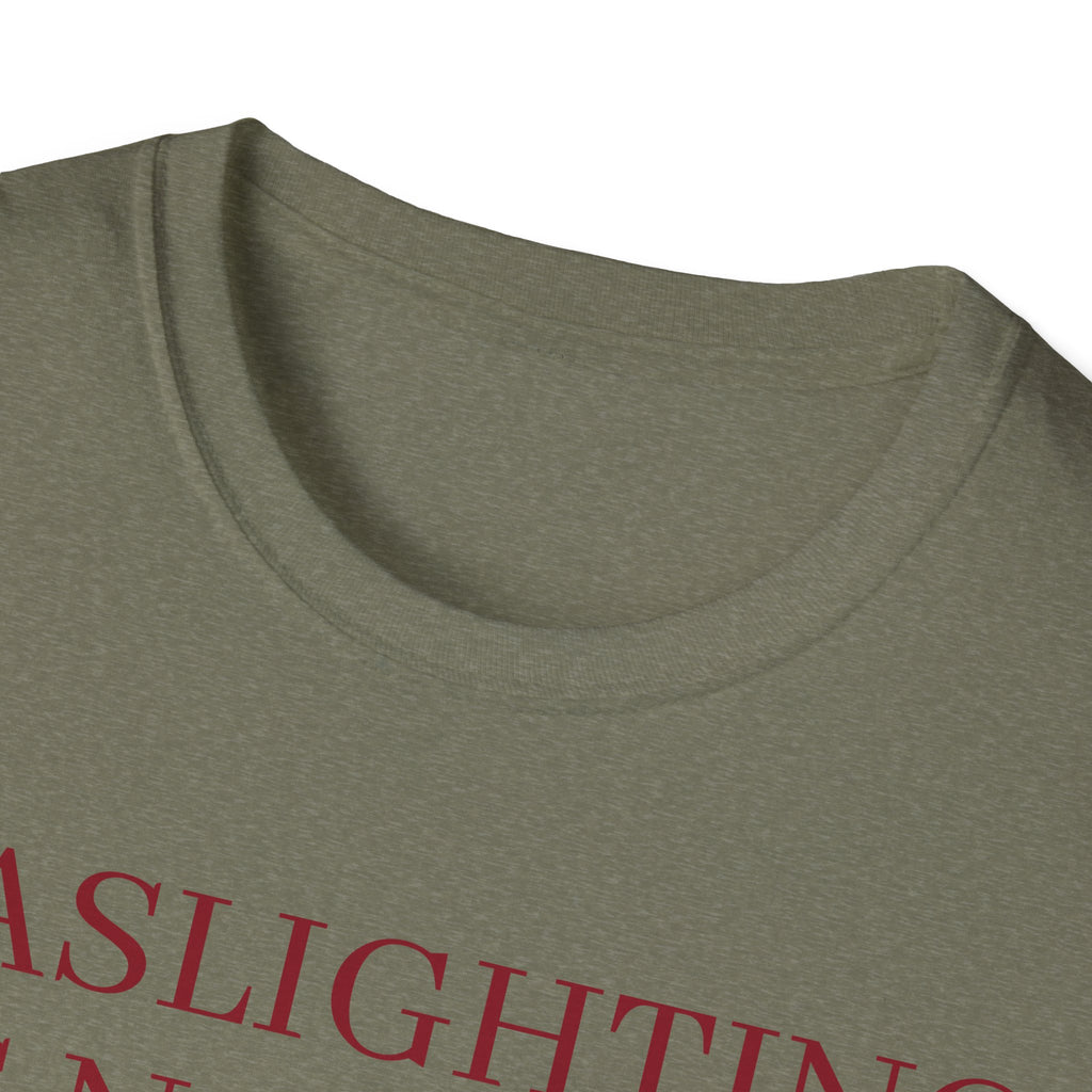 Gaslighting is not real, you're just crazy!
