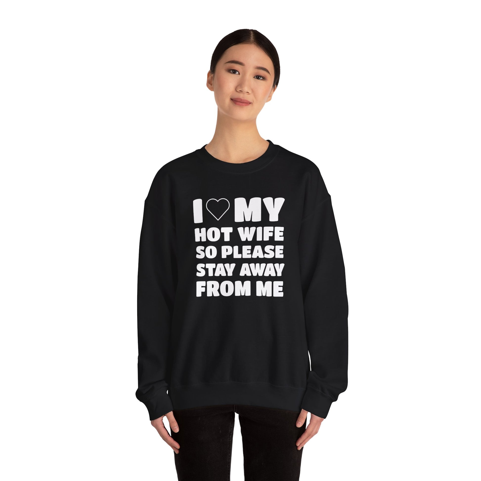 I Love My Hot Wife, So Please Stay Away From Me