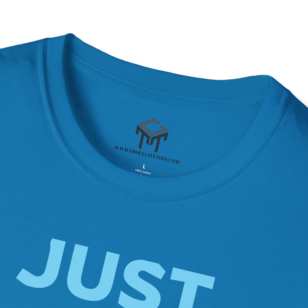 Just Did It - BLUE Lettering - Unisex Softstyle T-Shirt