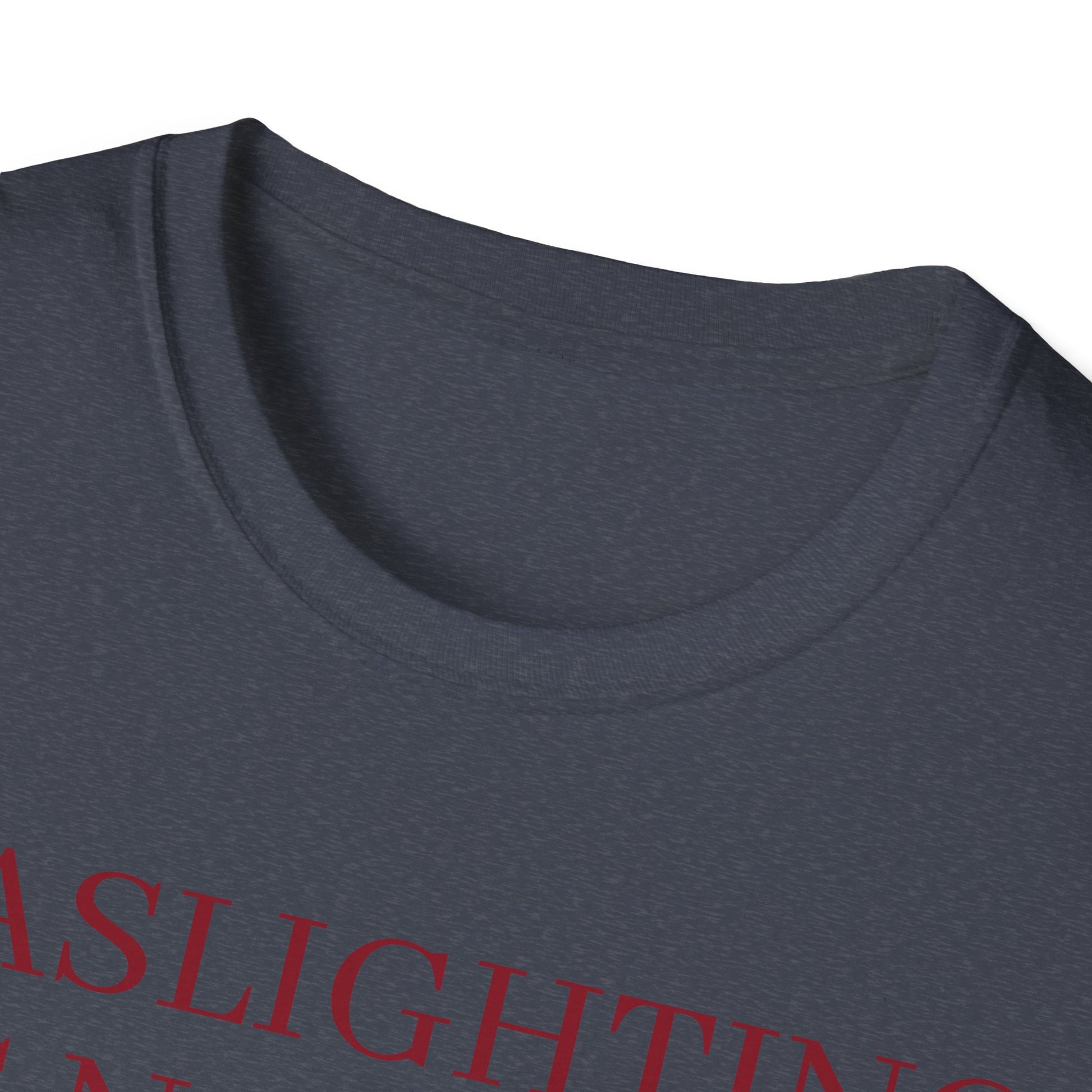 Gaslighting is not real, you're just crazy!