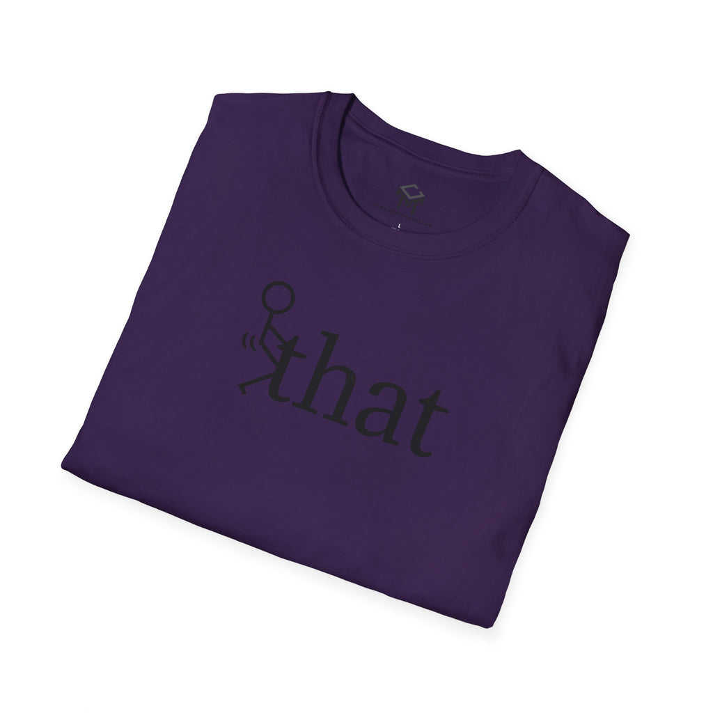 F that - Funny Unisex T-Shirt
