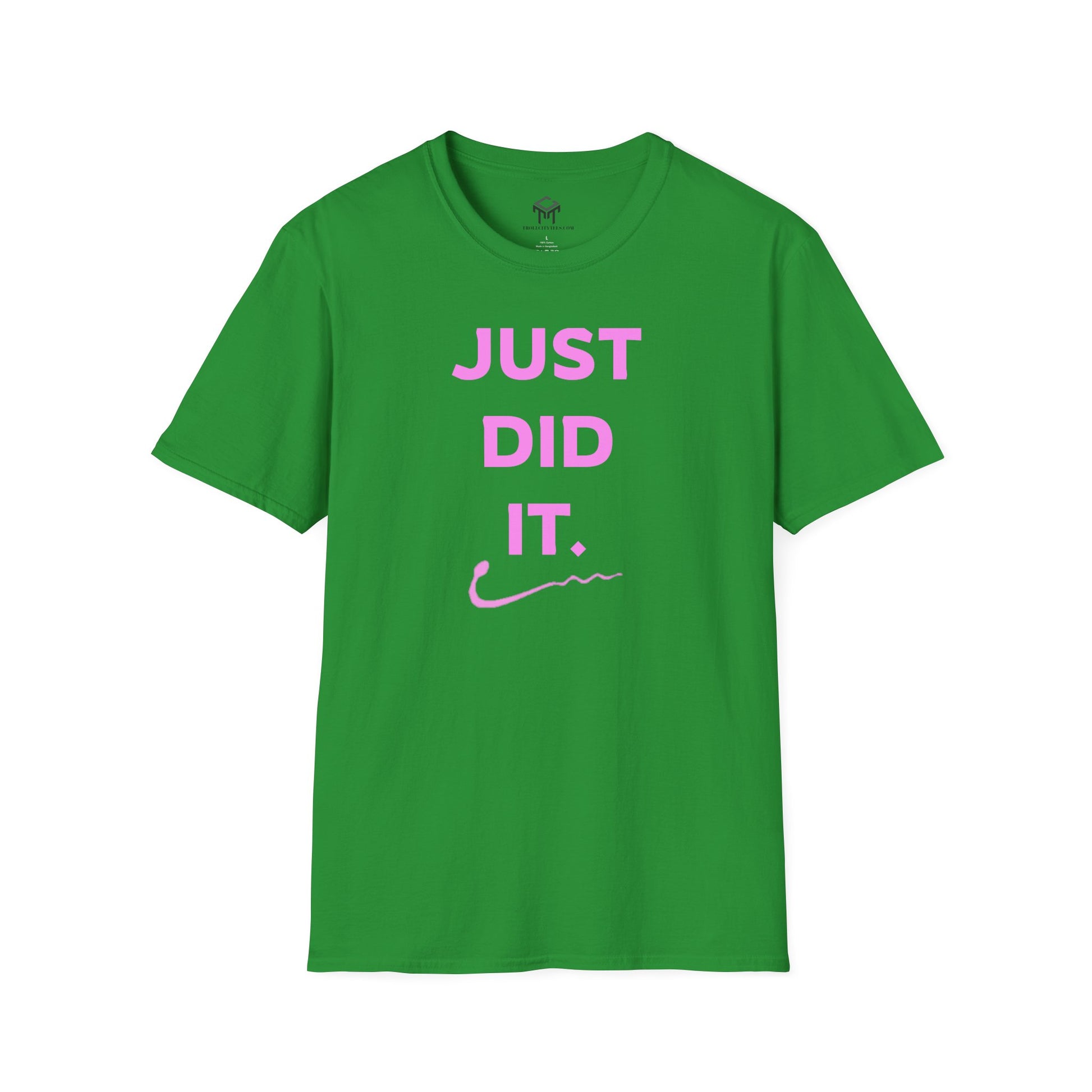 Just Did It - PINK  Lettering - Unisex Softstyle T-Shirt