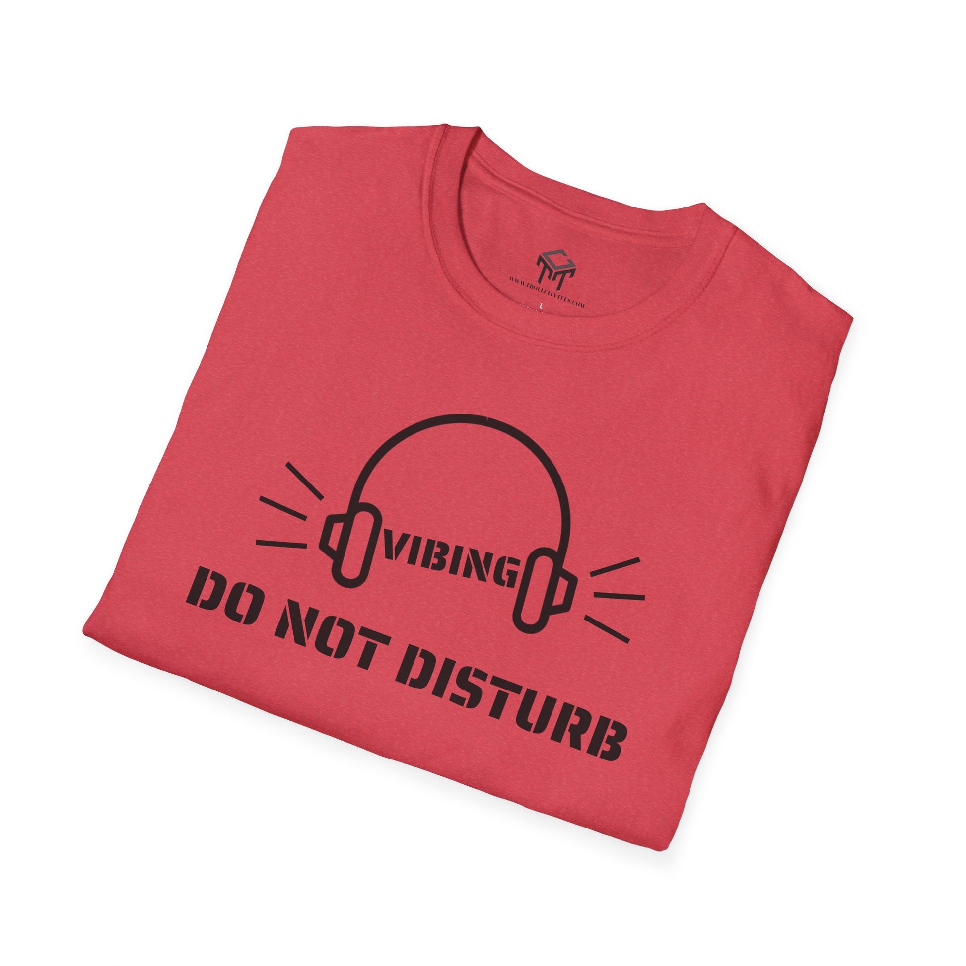 Vibing - Do Not Disturb - Funny Unisex T-Shirt
