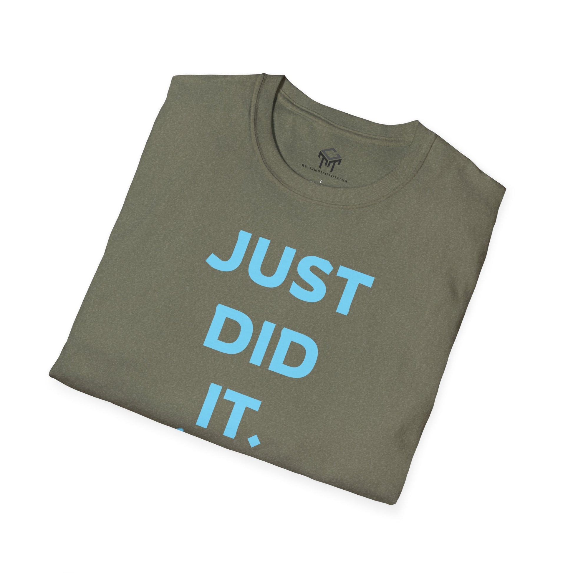 Just Did It - BLUE Lettering - Unisex Softstyle T-Shirt